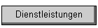 Dienstleistungen